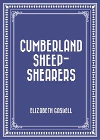 Cumberland Sheep-Shearers
