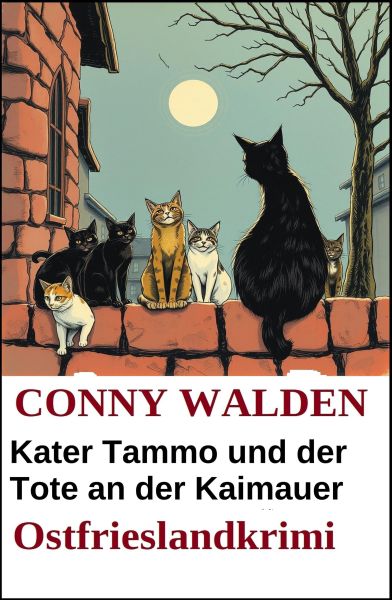 Kater Tammo und der Tote an der Kaimauer: Ostfrieslandkrimi