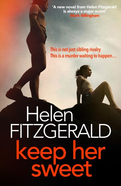 Keep Her Sweet: The tense, shocking, wickedly funny new psychological thriller from the author of Th