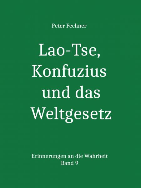 Lao-Tse, Konfuzius und das Weltgesetz