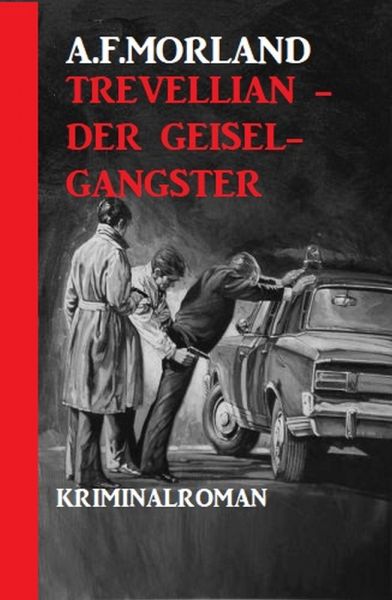 Trevellian - der Geisel-Gangster