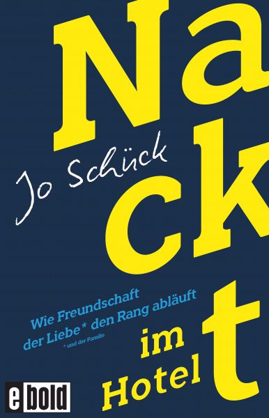Nackt im Hotel – Wie Freundschaft der Liebe den Rang abläuft