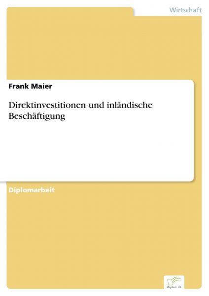 Direktinvestitionen und inländische Beschäftigung