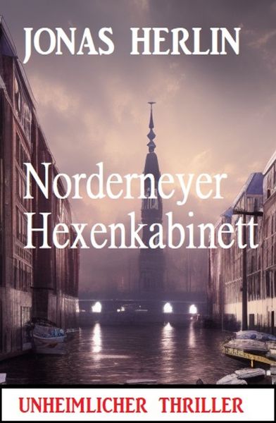 Norderneyer Hexenkabinett: Unheimlicher Thriller