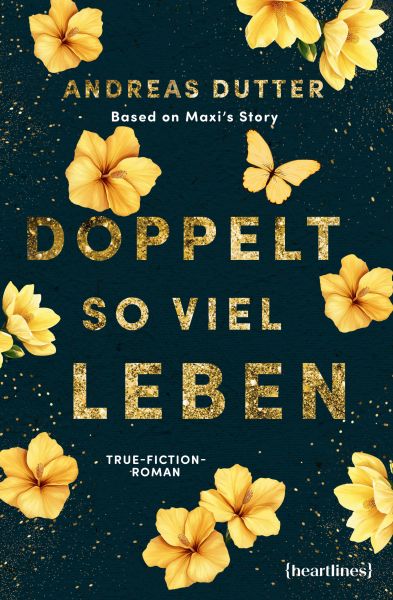 Doppelt so viel Leben – Based on Maxi's Story
