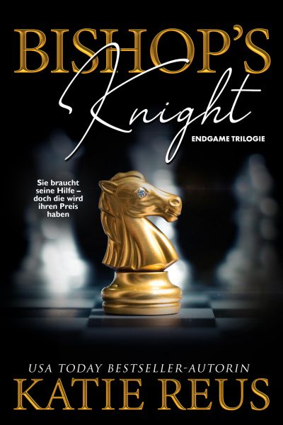 Bishop's Knight (Endgame-Trilogie, Band 1)