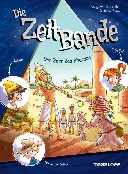 Die ZeitBande. Band 1. Der Zorn des Pharaos