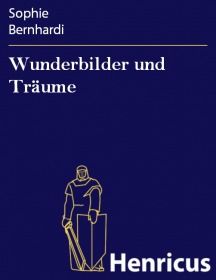 Wunderbilder und Träume