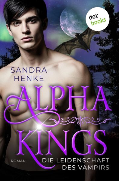 Alpha Kings - Die Leidenschaft des Vampirs