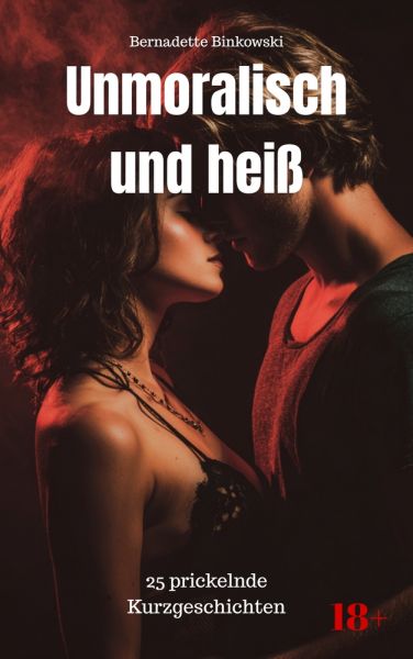 Unmoralisch und heiß