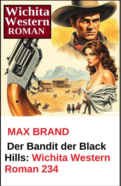 Der Bandit der Black Hills: Wichita Western Roman 234