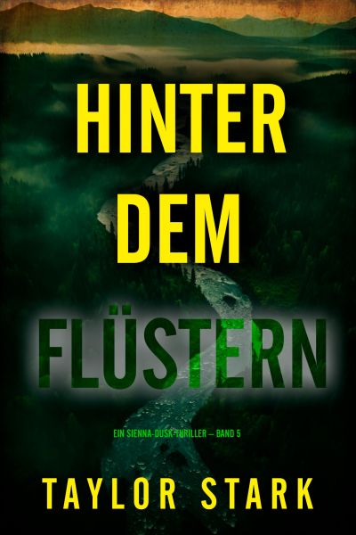 Hinter dem Flüstern (Ein Sienna-Dusk-Thriller – Band 5)