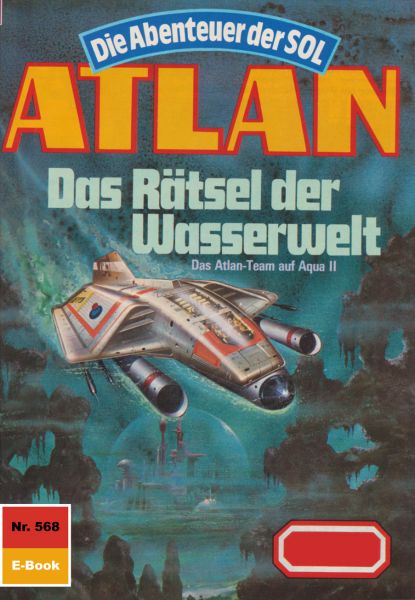 Atlan 568: Das Rätsel der Wasserwelt