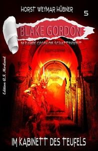 Blake Gordon #5: Im Kabinett des Teufels