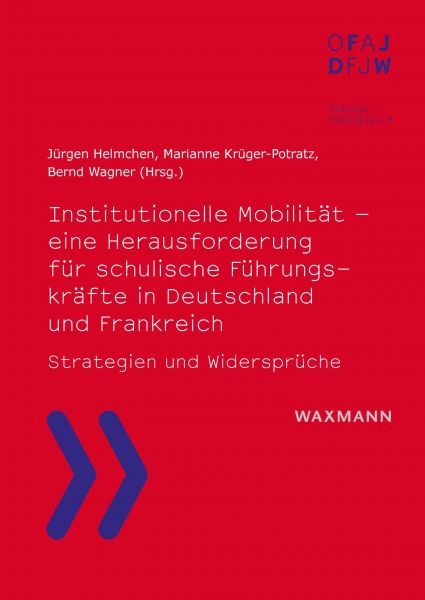 Institutionelle Mobilität - eine Herausforderung für schulische Führungskräfte in Deutschland und Fr