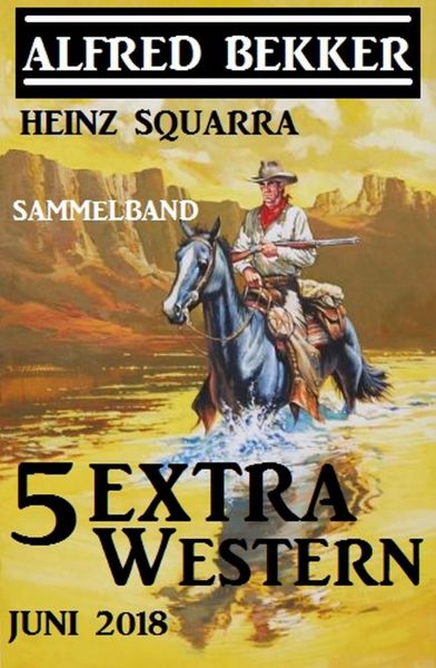 Sammelband 5 Extra Western Juni 2018