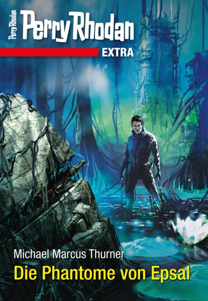 Perry Rhodan-Extra: Die Phantome von Epsal