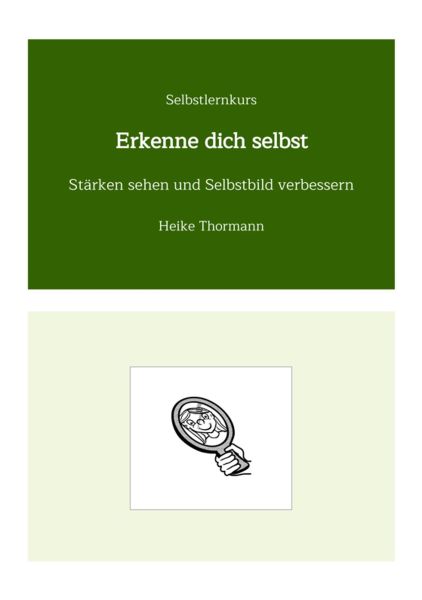 Selbstlernkurs: Erkenne dich selbst