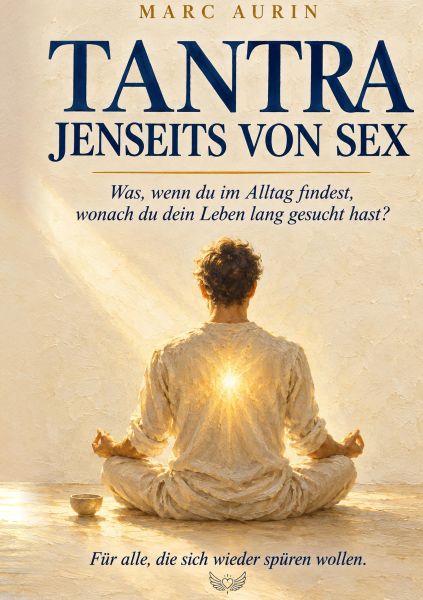 Tantra jenseits von Sex