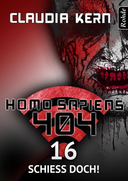 Homo Sapiens 404 Band 16: Schieß doch!