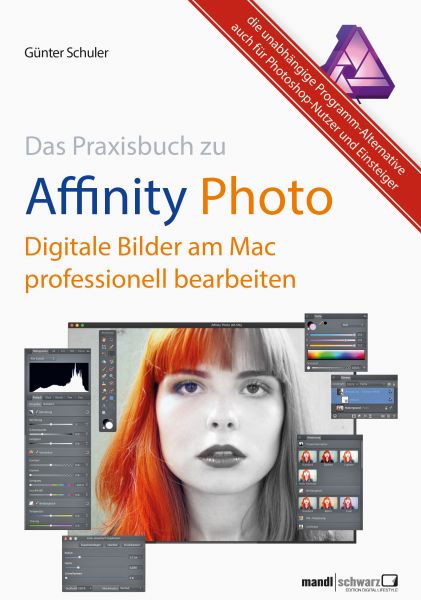 Affinity Photo - Bilder professionell bearbeiten am Mac / das Praxisbuch