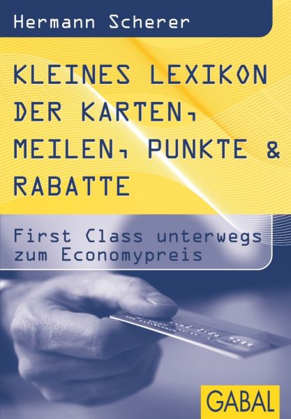 Kleines Lexikon der Karten, Meilen, Punkte & Rabatte