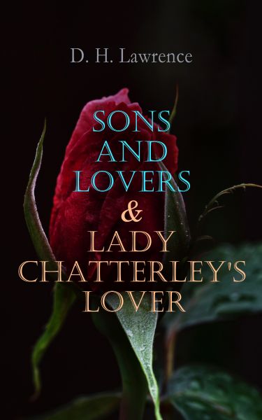 Sons and Lovers & Lady Chatterley's Lover