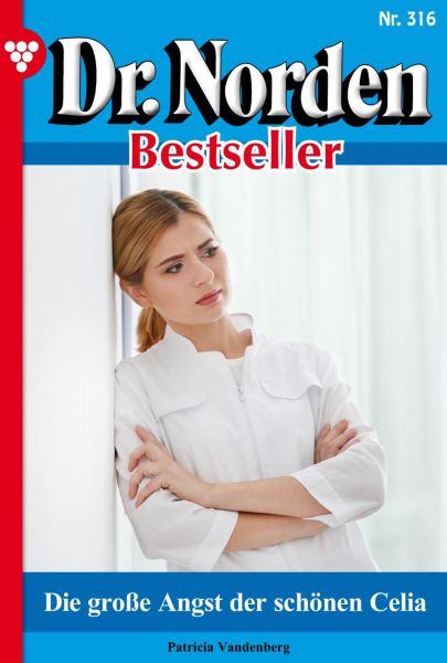 Dr. Norden Bestseller 316 – Arztroman