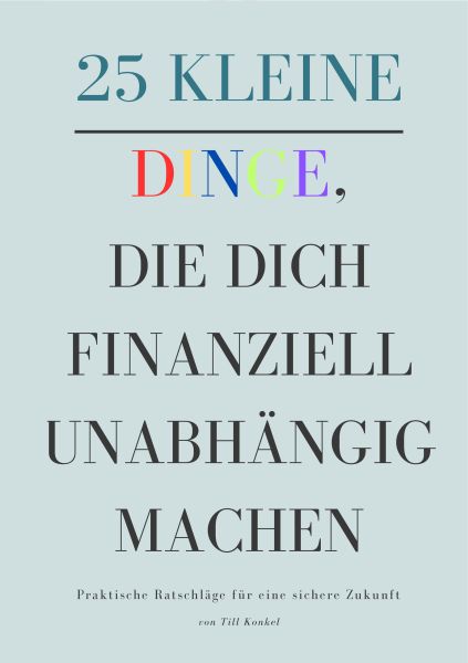 25 kleine Dinge, die dich finanziell unabhängig machen