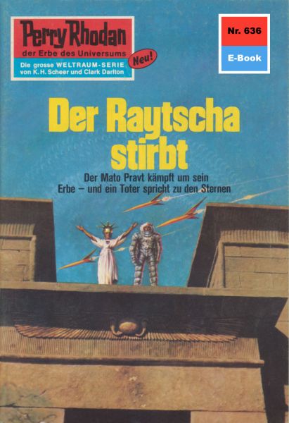 Perry Rhodan 636: Der Raytscha stirbt