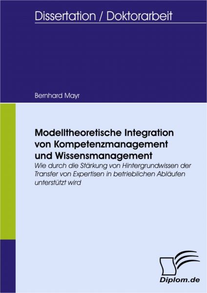 Modelltheoretische Integration von Kompetenzmanagement und Wissensmanagement