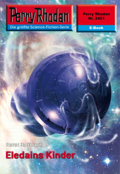 Perry Rhodan 2421: Eledains Kinder