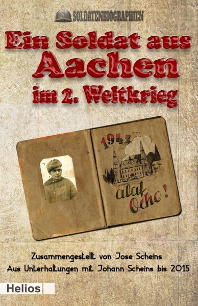 Ein Soldat aus Aachen im 2. Weltkrieg