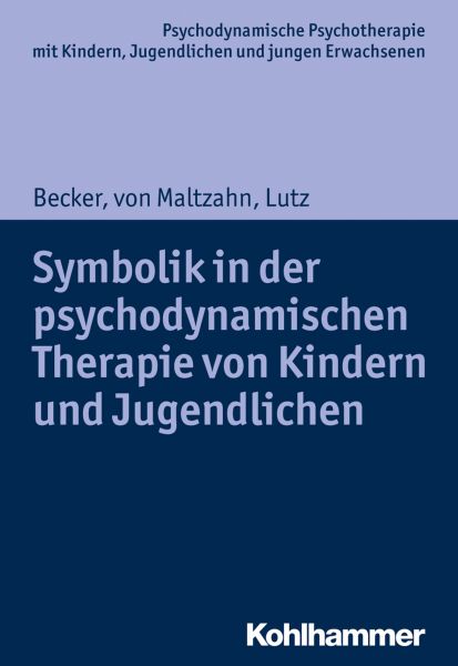 Symbolik in der psychodynamischen Therapie von Kindern und Jugendlichen