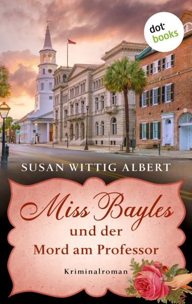 Miss Bayles und der Mord am Professor - Ein Fall für China Bayles 3