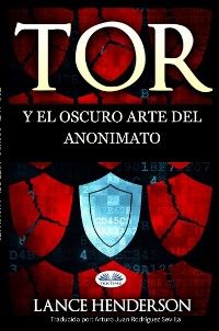 Tor Y El Oscuro Arte Del Anonimato