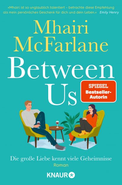 Cover Mhairi McFarlane: Between Us - Die große Liebe kennt viele Geheimnisse