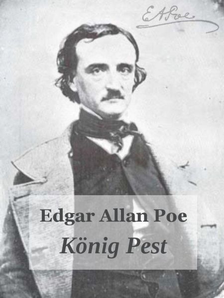 König Pest - Edgar Allan Poe.