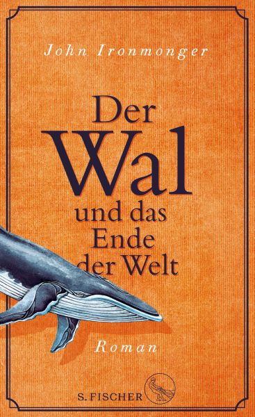 Cover John Ironmonger: Der Wal und das Ende der Welt