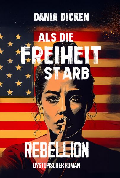 Als die Freiheit starb – Rebellion
