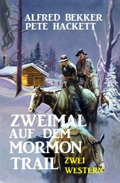Zweimal auf dem Mormon Trail: Zwei Western