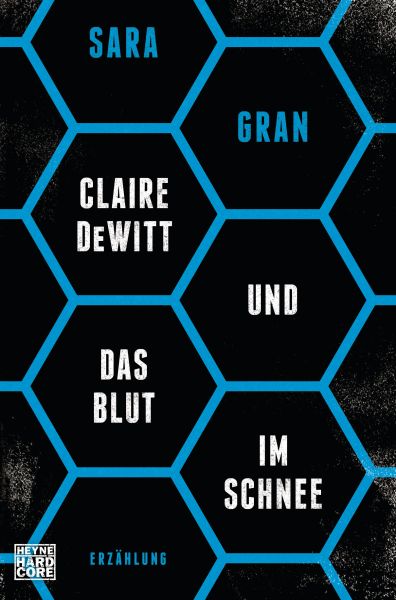 Claire DeWitt & Das Blut im Schnee