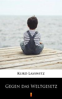 Gegen das Weltgesetz