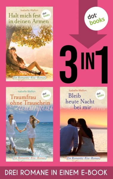 Halt mich fest in deinem Arm, Traumfrau ohne Trauschein & Bleib heute Nacht bei mir