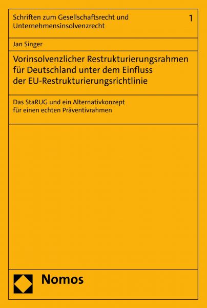 Vorinsolvenzlicher Restrukturierungsrahmen für Deutschland unter dem Einfluss der EU-Restrukturierun