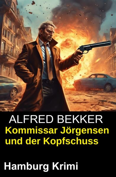 Kommissar Jörgensen und der Kopfschuss: Hamburg Krimi