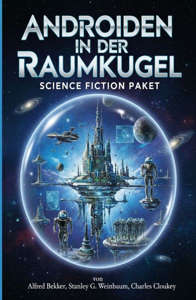 Androiden in der Raumkugel: Science Fiction Paket