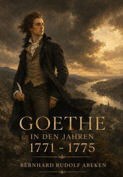 Goethe in den Jahren 1771 - 1775