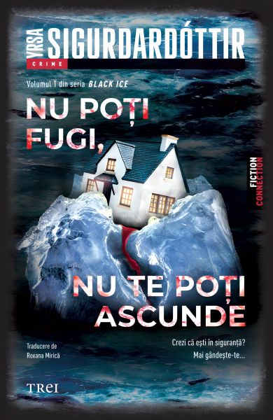 Nu poți fugi, nu te poți ascunde (Seria Black Ice, vol.1)