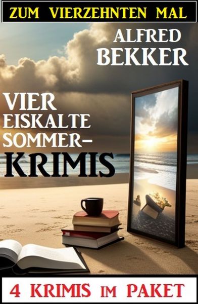 Zum vierzehnten Mal vier eiskalte Sommerkrimis: 4 Krimis im Paket